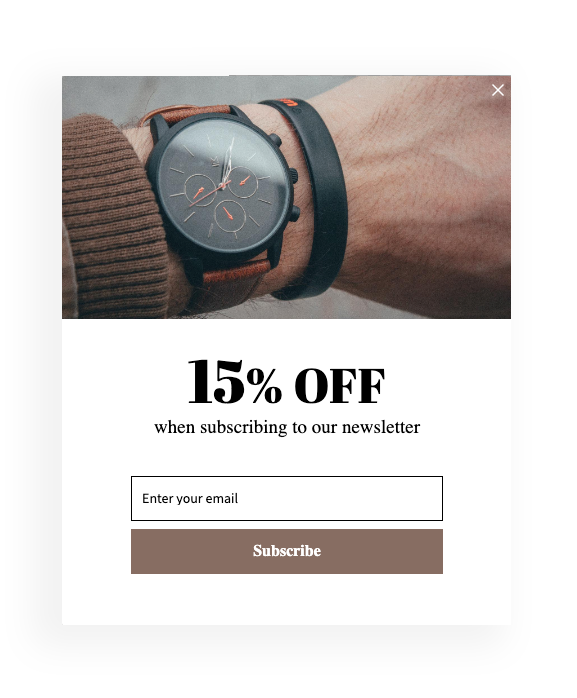 Campaign example - 15% off when subscribing to the newsletters. Enter the email and subscribe to receive it.