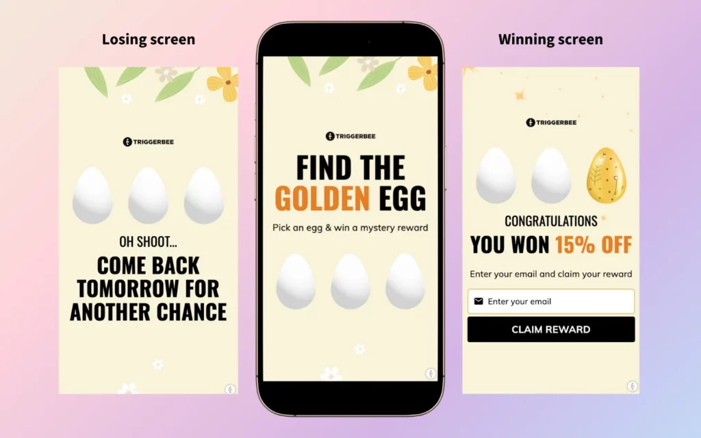 A mystery reward e-commerce gamification popup called "Find the Golden Egg." Users pick an egg to reveal a hidden prize, which could be a discount or a surprise deal. The image shows three stages: the selection screen, a losing screen prompting users to return, and a winning screen offering 15% off in exchange for an email signup. This interactive experience boosts engagement, encourages repeat visits, and makes discounts feel more rewarding.