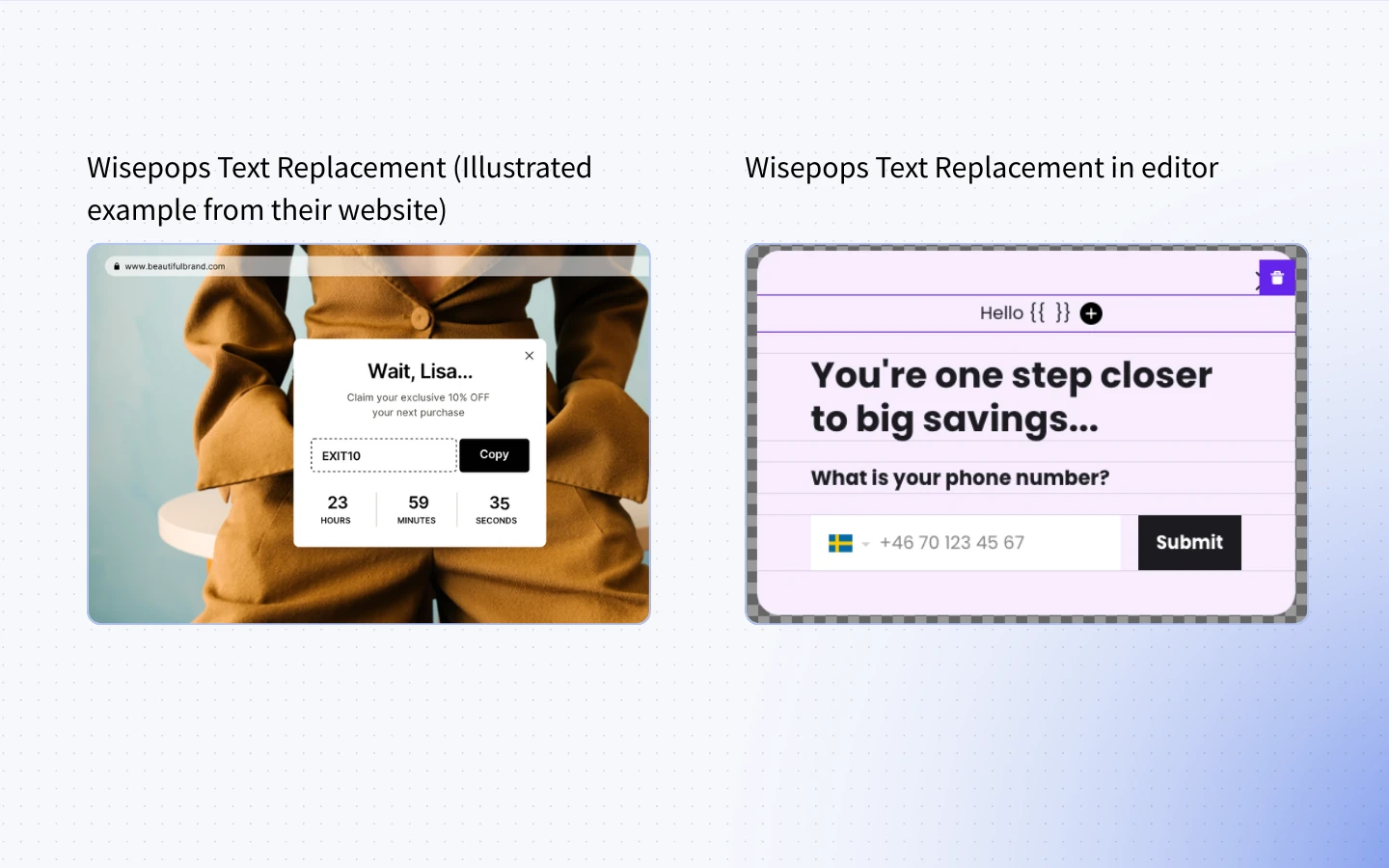 Side-by-side screenshots of Wisepops using text replacement. One shows a popup addressing a visitor by name, the other displays the dynamic tag editor with {{ }} fields.